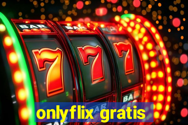 onlyflix gratis